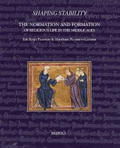 book Shaping Stability: The Normation and Formation of Religious Life in the Middle Ages