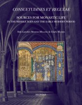 book Consuetudines Et Regulae: Sources for Monastic Life in the Middle Ages and the Early Modern Period