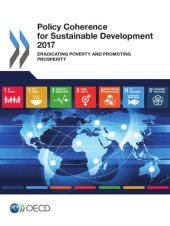 book Policy Coherence for Sustainable Development 2017 Eradicating Poverty and Promoting Prosperity.