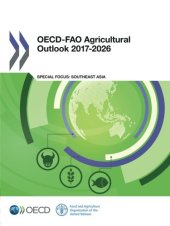 book OECD-FAO Agricultural Outlook 2017-2026 (Volume 2017)