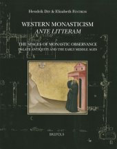 book Western Monasticism ante litteram: The Spaces of Monastic Observance in Late Antiquity and the Early Middle Ages