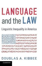 book Language and the Law: Linguistic Inequality in America