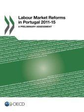 book Labour Market Reforms in Portugal 2011-15: A Preliminary Assessment (Volume 2017)