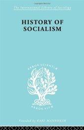 book History of Socialism: An Historical Comparative Study of Socialism, Communism, Utopia