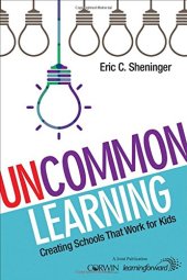 book UnCommon Learning: Creating Schools That Work for Kids