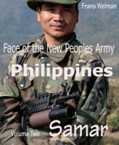 book Face of the New Peoples Army of the Philippines, Volume Two: Samar