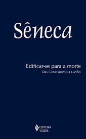 book Edificar-se Para a Morte: Das Cartas Morais a Lucílio (Portuguese Edition)