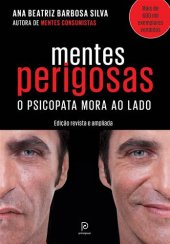 book Mentes perigosas: o psicopata mora ao lado