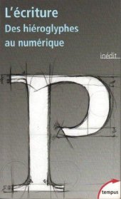 book L’écriture depuis 5000 ans : Des hiéroglyphes au numérique