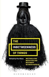 book The Inbetweenness of Things: Materializing Mediation and Movement between Worlds