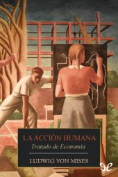 book La acción humana : tratado de economía