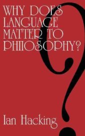 book Why Does Language Matter to Philosophy?