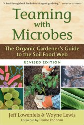 book Teaming with Microbes: The Organic Gardener’s Guide to the Soil Food Web