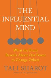 book The Influential Mind: What the Brain Reveals About Our Power to Change Others