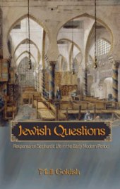 book Jewish Questions: Responsa on Sephardic Life in the Early Modern Period