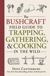 book The Bushcraft Field Guide to Trapping, Gathering, and Cooking in the Wild