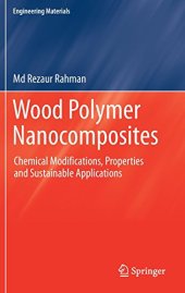 book Wood Polymer Nanocomposites: Chemical Modifications, Properties and Sustainable Applications