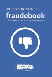 book Fraudebook : lo que la red social hace con nuestras vidas