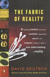 book The Fabric of Reality: The Science of Parallel Universes--and Its Implications