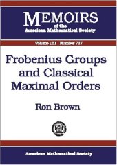 book Frobenius Groups and Classical Maximal Orders