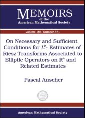 book On Necessary and Sufficient Conditions for L^p-estimates of Riesz Transforms Associated to Elliptic Operators on R^n and Related Estimates