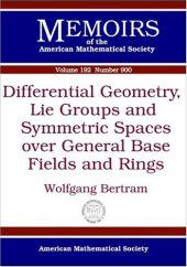 book Differential Geometry, Lie Groups and Symmetric Spaces over General Base Fields and Rings