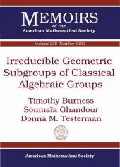 book Irreducible Geometric Subgroups of Classical Algebraic Groups