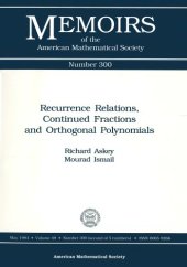 book Recurrence Relations, Continued Fractions, and Orthogonal Polynomials