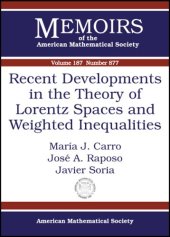 book Recent Developments in the Theory of Lorentz Spaces and Weighted Inequalities