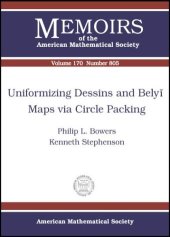 book Uniformizing Dessins and Belyi Maps Via Circle Packing