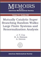 book Mutually Catalytic Super Branching Random Walks: Large Finite Systems And Renormalization Analysis