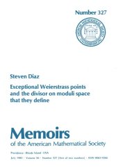 book Exceptional Weierstrass Points and the Divisor on Moduli Space That They Define