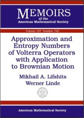 book Approximation and Entropy Numbers of Volterra Operators with Application to Brownian Motion