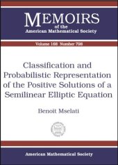 book Classification and Probabilistic Representation of the Positive Solutions of a Semilinear Elliptic Equation