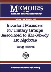 book Invariant Measures for Unitary Groups Associated to Kac-Moody Lie Algebras