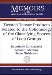 book Twisted Tensor Products Related to the Cohomology of the Classifying Spaces of Loop Groups