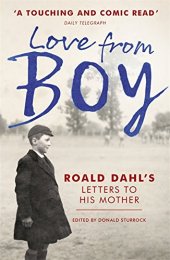 book Love from Boy: Roald Dahl’s Letters to His Mother