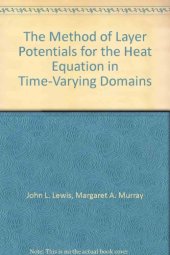 book The Method of Layer Potentials for the Heat Equation in Time-Varying Domains