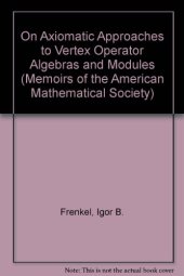 book On Axiomatic Approaches to Vertex Operator Algebras and Modules