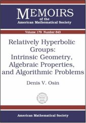 book Relatively Hyperbolic Groups: Intrinsic Geometry, Algebraic Properties, And Algorithmic Problems