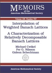 book Interpolation of Weighted Banach Lattices: A Characterization of Relatively Decomposable Banach Lattices