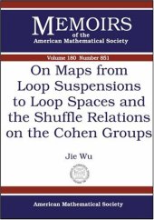 book On Maps from Loop Suspensions to Loop Spaces And the Shuffle Relations on the Cohen Groups