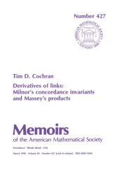 book Derivatives of Links: Milnor’s Concordance Invariants and Massey’s Products