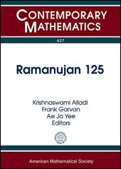 book Ramanujan 125: International Conference to Commemorate the 125th Anniversary of Ramanujan’s Birth Ramanujan 125 November 5-7, 2012 University of Florida, Gainesville