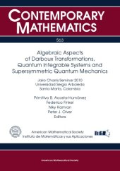 book Algebraic Aspects of Darboux Transformations, Quantum Integrable Systems and Supersymmetric Quantum Mechanics