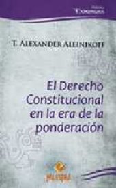 book El derecho constitucional en la era de la ponderación