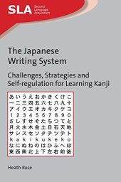 book The Japanese Writing System: Challenges, Strategies and Self-Regulation for Learning Kanji