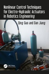 book Nonlinear Control Techniques for Electro-Hydraulic Actuators in Robotics Engineering