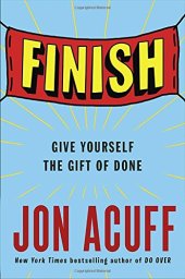 book Finish: Give Yourself the Gift of Done