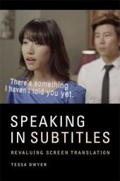 book Speaking in Subtitles: Revaluing Screen Translation